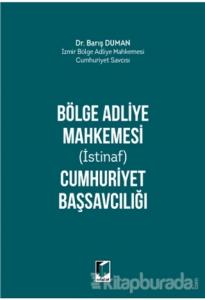 Bölge Adliye Mahkemesi Cumhuriyet Başsavcılığı (Ciltli)