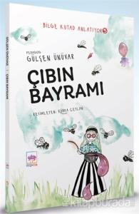 Çıbın Bayramı - Bilge Kutad Anlatıyor 5 (Ciltli)