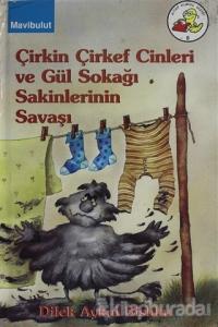 Çirkin Çirkef Cinleri Ve Gül Sokağı Sakinlerinin Savaşı