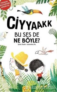 Ciyyaakk Bu Ses De Ne Böyle ?