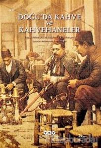 Doğu'da Kahve ve Kahvehaneler