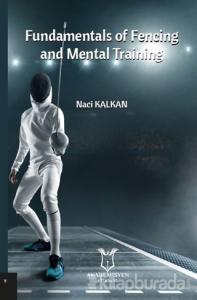 Fundamentals Of Fencing And Mental Training