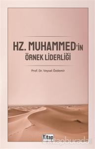 Hz. Muhammed'in Örnek Liderliği