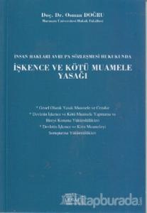 İnsan Hakları Avrupa Sözleşmesi Hukukunda İşkence ve Kötü Muamele Yasağı