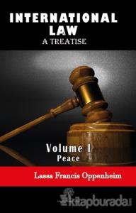 International Law - A Treatise - Volume 1