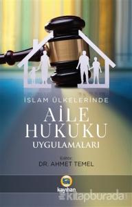 İslam Ülkelerinde Aile Hukuku Uygulamaları