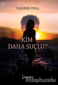 Kim Daha Suçlu?