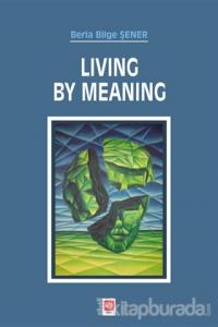 Living By Meaning