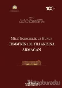 Milli Egemenlik ve Hukuk TBMM'nin 100. Yılı Anısına Armağan (Ciltli)