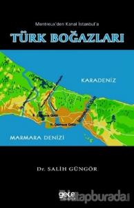 Montreux'den Kanal İstanbul'a Türk Boğazları