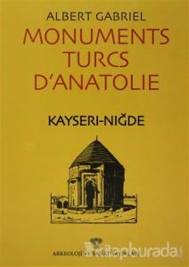 Monuments Turcs D'anatolie  Tome Premier  Kayseri-Nigde