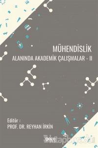 Mühendislik Alanında Akademik Çalışmalar 2