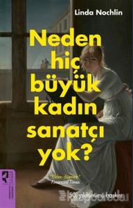 Neden Hiç Büyük Kadın Sanatçı Yok?