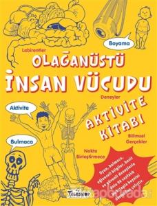 Olağanüstü İnsan Vücudu Aktivite Kitabı