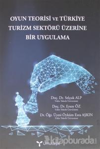 Oyun Teorisi  ve Türkiye Turizm Sektörü Üzerine Bir Uygulama