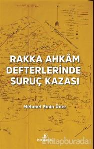 Rakka Ahkam Defterlerinde Suruç Kazası