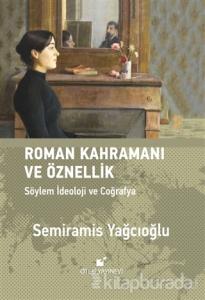 Roman Kahramanı ve Öznellik (Ciltli)