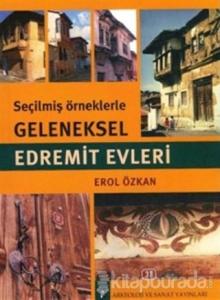 Seçilmiş Örneklerle Geleneksel Edremit Evleri