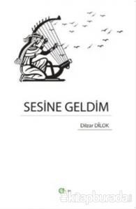 Sesine Geldim