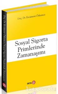 Sosyal Sigorta Primlerinde Zamanaşımı