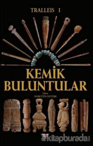 Tralleis 1 - Kemik Buluntular