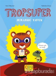 Tropsuper - Jurassic Tavuk (Ciltli)