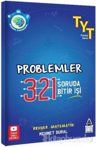 TYT Rehber Matematik Problemler 321 Soruda Bitir İşi