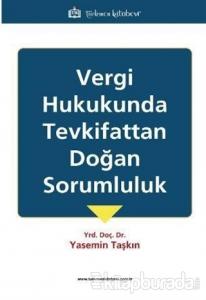 Vergi Hukukunda Tevkifattan Doğan Sorumluluk