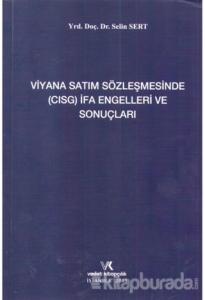 Viyana Satım Sözleşmesinde (CISG) İFA Engelleri ve Sonuçları