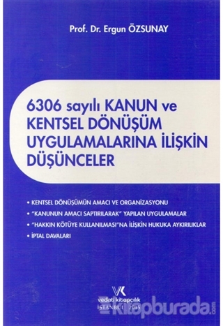 6306 sayılı Kanun ve Kentsel Dönüşüm Uygulamalarına İlişkin Düşünceler