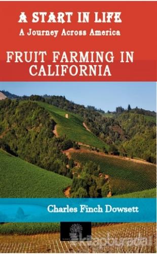 A Start in Life: A Journey Across America - Fruit Farming in California