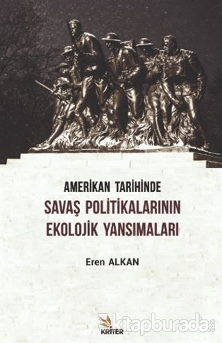 Amerikan Tarihinde Savaş Politikalarının Ekolojik Yansımaları