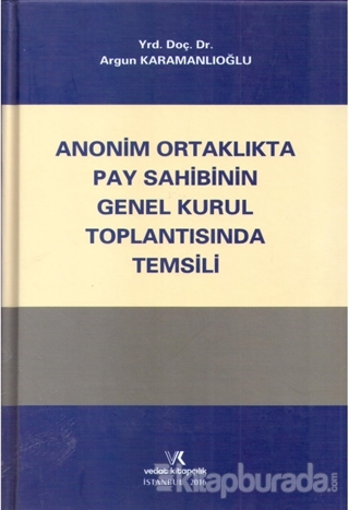 Anonim Ortaklıkta Pay Sahibinin Genel Kurul Toplantısında Temsili (Ciltli)