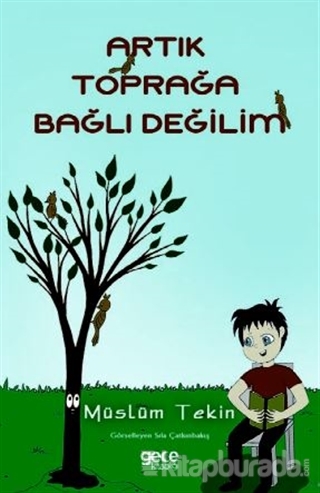 Artık Toprağa Bağlı Değilim