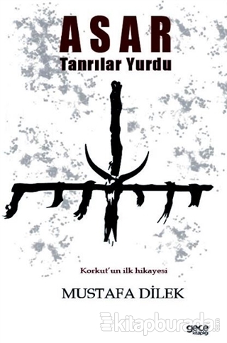 Asar Tanrılar Yurdu Mustafa Dilek