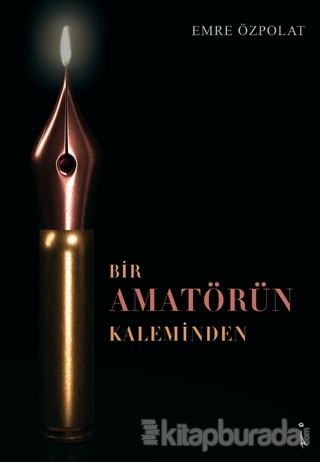 Bir Amatörün Kaleminden