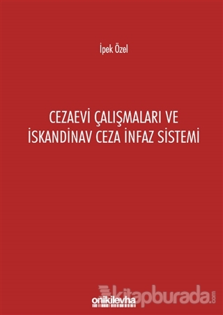 Cezaevi Çalışmaları ve İskandinav Ceza İnfaz Sistemi