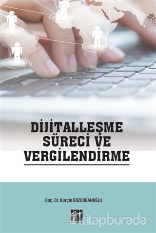 Dijitalleşme Süreci ve Vergilendirme Burçin Bozdoğanoğlu