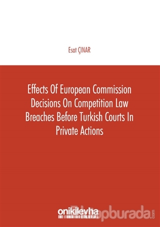 Effects of European Commission Decisions on Competition Law Breaches before Turkish Courts in Private Actions