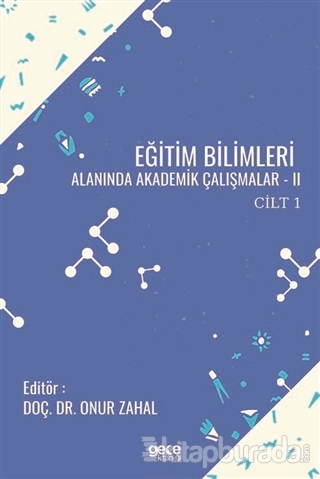 Eğitim Bilimleri Alanında Akademik Çalışmalar 2 Cilt 1