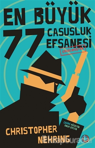 En Büyük 77 Casusluk Hikayesi Çözülmüştür