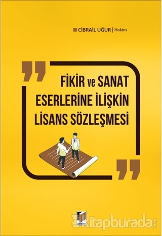 Fikir ve Sanat Eserlerine İlişkin Lisans Sözleşmesi