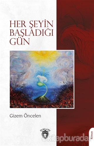 Her Şeyin Başladığı Gün