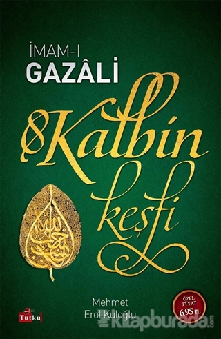 İmam-ı Gazali: Kalbin Keşfi