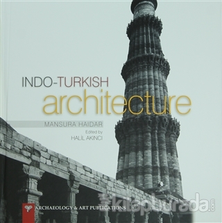 Indo-Turkish Architecture (Ciltli)