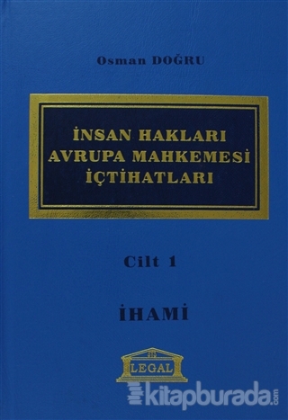 İnsan Hakları Avrupa Mahkemesi İçtihatları Cilt: 1 (Ciltli)