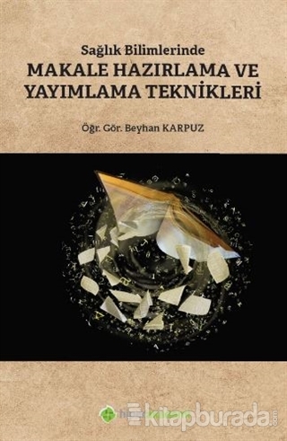 Sağlık Bilimlerinde Makale Hazırlama ve Yayımlama Teknikleri