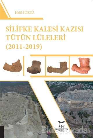 Silifke Kalesi Kazısı Tütün Lüleleri (2011-2019)