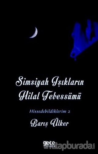 Simsiyah Işıkların Hilal Tebessümü