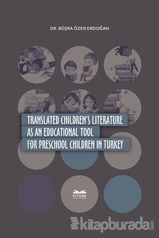 Translated Children's Literature as an Educational Tool For Preschool Children in Turkey